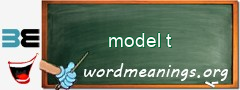 WordMeaning blackboard for model t